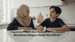 Parent as Coach: Dari Perintah ke Percakapan Bermakna dengan Model BerGERAK™ - Batch 15